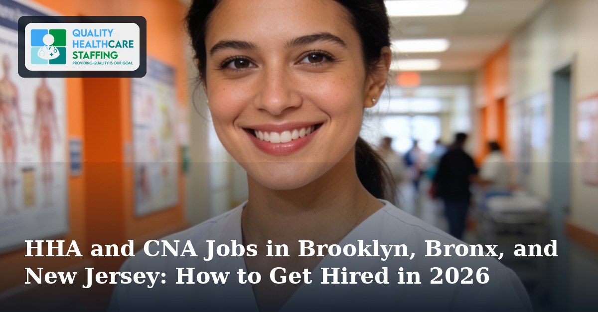 HHA and CNA Jobs in Brooklyn, Bronx, and New Jersey: How to Get Hired in 2026