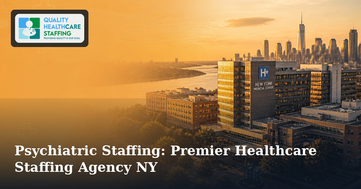 Psychiatric Staffing: Premier Healthcare Staffing Agency NY