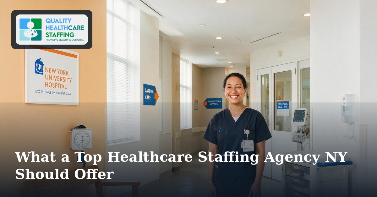 What a Top Healthcare Staffing Agency NY Should Offer